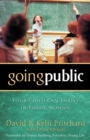 Going Public : Your Child Can Thrive in Public School - eBook
