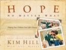 Hope No Matter What : Helping Your Children Heal After Divorce - eBook