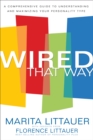 Wired That Way : A Comprehensive Guide to Understanding and Maximizing Your Personality Type - eBook