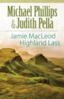 Jamie MacLeod (The Highland Collection Book #1) : Highland Lass - eBook