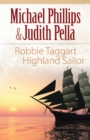 Robbie Taggart (The Highland Collection Book #2) : Highland Sailor - eBook