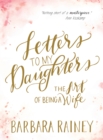 Letters to My Daughters : The Art of Being a Wife - eBook