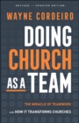 Doing Church as a Team : The Miracle of Teamwork and How It Transforms Churches - eBook