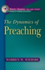 The Dynamics of Preaching (Ministry Dynamics for a New Century) - eBook