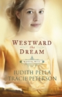 Westward the Dream (Ribbons West Book #1) - eBook