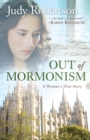 Out of Mormonism : A Woman's True Story - eBook