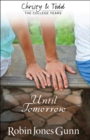 Until Tomorrow (Christy and Todd: College Years Book #1) - eBook