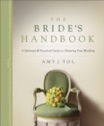 The Bride's Handbook : A Spiritual & Practical Guide for Planning Your Wedding - eBook