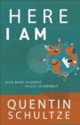 Here I Am (RenewedMinds) : Now What on Earth Should I Be Doing? - eBook
