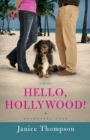 Hello, Hollywood! (Backstage Pass Book #2) : A Novel - eBook