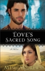 Love's Sacred Song (Treasures of His Love Book #2) : A Novel - eBook