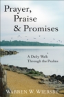 Prayer, Praise & Promises : A Daily Walk Through the Psalms - eBook