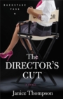 The Director's Cut (Backstage Pass Book #3) : A Novel - eBook