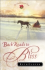 Back Roads to Bliss (Saskatchewan Saga Book #6) : A Novel - eBook