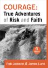 Courage: True Adventures of Risk and Faith (Ebook Shorts) - eBook