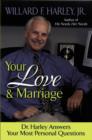 Your Love and Marriage : Dr. Harley Answers Your Most Personal Questions - eBook