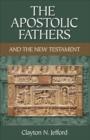 The Apostolic Fathers and the New Testament - eBook