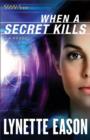When a Secret Kills (Deadly Reunions Book #3) : A Novel - eBook