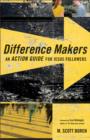 Difference Makers : An Action Guide for Jesus Followers - eBook