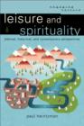 Leisure and Spirituality (Engaging Culture) : Biblical, Historical, and Contemporary Perspectives - eBook