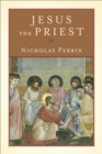 Jesus the Priest - eBook