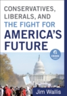 Conservatives, Liberals, and the Fight for America's Future (Ebook Shorts) - eBook