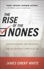 The Rise of the Nones : Understanding and Reaching the Religiously Unaffiliated - eBook