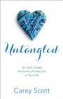 Untangled : Let God Loosen the Knots of Insecurity in Your Life - eBook