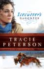 The Icecutter's Daughter (Land of Shining Water Book #1) - eBook