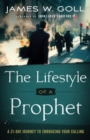 The Lifestyle of a Prophet : A 21-Day Journey to Embracing Your Calling - eBook