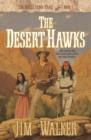 The Desert Hawks (Wells Fargo Trail Book #5) - eBook