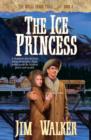 The Ice Princess (Wells Fargo Trail Book #8) - eBook