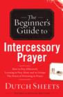 The Beginner's Guide to Intercessory Prayer - eBook