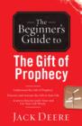 The Beginner's Guide to the Gift of Prophecy - eBook