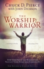 The Worship Warrior : Ascending In Worship, Descending in War - eBook