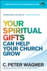 Your Spiritual Gifts Can Help Your Church Grow - eBook