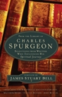 From the Library of Charles Spurgeon : Selections From Writers Who Influenced His Spiritual Journey - eBook