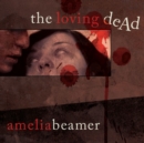 The Loving Dead - eAudiobook