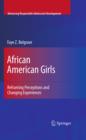 African American Girls : Reframing Perceptions and Changing Experiences - eBook