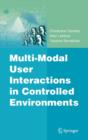 Multi-Modal User Interactions in Controlled Environments - Book