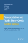 Transportation and Traffic Theory 2009: Golden Jubilee : Papers selected for presentation at ISTTT18, a peer reviewed series since 1959 - eBook