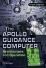 The Apollo Guidance Computer : Architecture and Operation - eBook