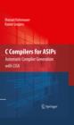 C Compilers for ASIPs : Automatic Compiler Generation with LISA - eBook