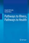Pathways to Illness, Pathways to Health - eBook