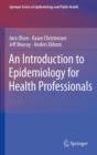 An Introduction to Epidemiology for Health Professionals - eBook
