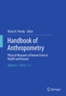 Handbook of Anthropometry : Physical Measures of Human Form in Health and Disease - eBook