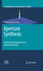 Aperture Synthesis : Methods and Applications to Optical Astronomy - eBook