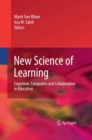 New Science of Learning : Cognition, Computers and Collaboration in Education - eBook