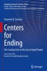 Centers for Ending : The Coming Crisis in the Care of Aged People - eBook