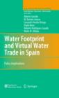 Water Footprint and Virtual Water Trade in Spain : Policy Implications - eBook